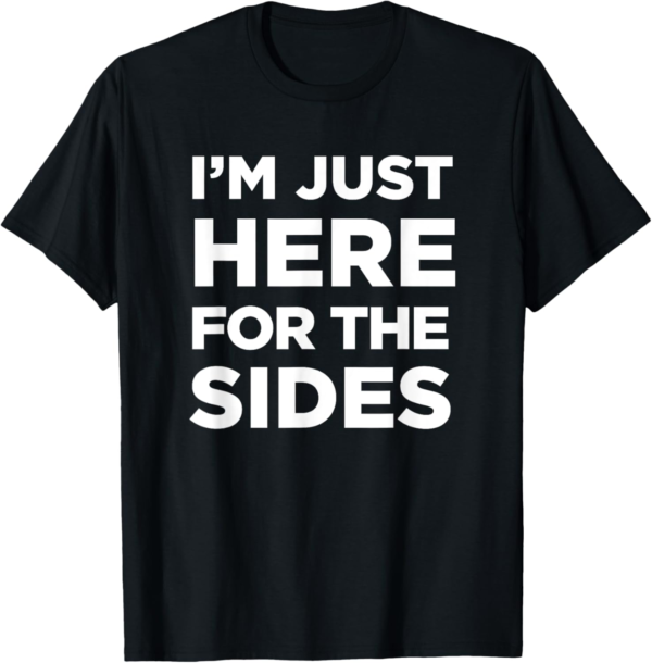 I'm Just Here For The Sides Vegetarian Vegan Thanksgiving T-... - Image 2